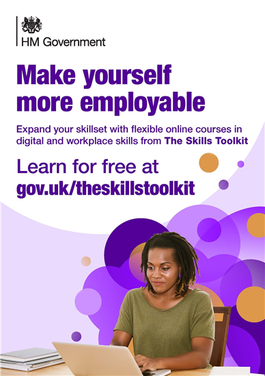 Make yourself more employable - expand your skillset with flexible online courses in digital and workplace skills from The Skills Toolkit. Learn for free at www.gov.uk/theskillstoolkit